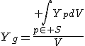 Y_{g}=\frac{ \int_{p\in S}^{}Y_{p}dV}{V}