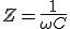 Z = \frac{1}{\omega C}