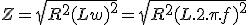 Z = \sqrt{R^2+(Lw)^2} = \sqrt{R^2+(L.2. \pi .f)^2}