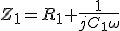 Z_1=R_1+\frac{1}{jC_1\omega}