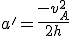 a'=\frac{-v_A^2}{2h}