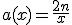 a(x)=\frac{2n}{x}