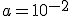 a=10^{-2}