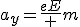 a_y=\frac{eE} m