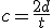 c=\frac{2d}{t}