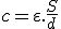 c=\varepsilon.\frac{S}{d}