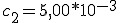c_2=5,00*10^{-3}