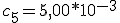 c_5=5,00*10^{-3}