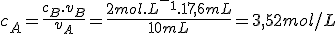 c_A=\frac{c_B.v_B}{v_A}=\frac{2mol.L^-^1.17,6mL}{10mL}=3,52mol/L