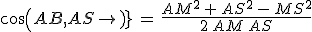 cos(AB,AS)\,=\,\frac{AM^2\,+\,AS^2\,-\,MS^2}{2\,AM\,AS}