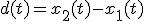 d(t)=x_2(t)-x_1(t)