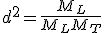 d^2 = \frac{M_L}{M_L+M_T}