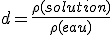 d = \frac{\rho(solution)}{\rho(eau)}