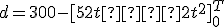 d = 300 - [52t  + 2t^2]_0^T
