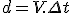 d = V.\Delta t 