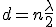 d = n \frac{\lambda}{2}