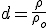 d=\fra{\rho}{\rho_o