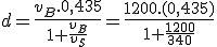 d=\frac{v_B.0,435}{1+\frac{v_B}{v_S}}=\frac{1200.(0,435)}{1+\frac{1200}{340}}