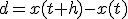 d=x(t+h)-x(t)