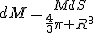 dM=\frac{MdS}{\frac{4}{3}\pi R^3}