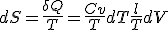 dS = \frac{\delta Q}{T} = \frac{Cv}{T} dT + \frac{l}{T} dV