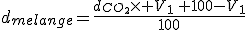d_{melange}=\frac{d_{CO_2}\times V_1\,+100-V_1}{100}
