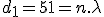 d_1 = 51 = n.\lambda