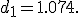 d_1=1.074.