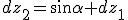 dz_2=\sin\alpha dz_1
