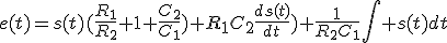 e(t)=s(t)(\frac{R_1}{R_2}+1+\frac{C_2}{C_1})+R_1C_2\frac{ds(t)}{dt})+\frac{1}{R_2C_1}\int s(t)dt