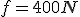\vec{f};f=400N