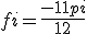 fi=\frac{-11pi}{12}