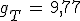g_T\,=\,9,77