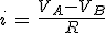 i\,=\,\frac{V_A-V_B}{R}