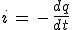 i\,=\,-\,\frac{dq}{dt}