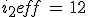 i_2eff\,=\,12