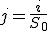 j = \frac{i}{S_0}