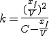 k=\frac{(\frac{x_f}{V})^2}{C-\frac{x_f}{V}}