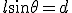 l \sin \theta = d
