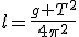 l=\frac{g T^2}{4\pi^2}