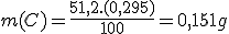 m(C)=\frac{51,2.(0,295)}{100}=0,151g