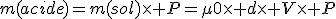 m(acide)=m(sol)\times P=\mu0\times d\times V\times P