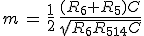 m\,=\,\frac{1}{2}\,\frac{(R_6+R_5)C}{sqrt{R_6R_5C_{14}C}}