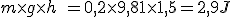 m \times g \times h\ = 0,2 \times 9,81 \times 1,5 = 2,9J 