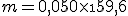 m = 0,050\times\159,6