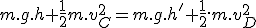 m.g.h+\frac{1}{2}m.v_C^2=m.g.h'+\frac{1}{2}.m.v_D^2