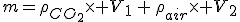 m=\rho_{CO_2}\times V_1\,+\,\rho_{air}\times V_2