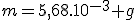 m=5,68.10^{-3} g
