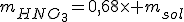 m_{HNO_3}=0,68\times m_{sol}