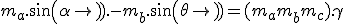 m_a.sin(\alpha). - m_b.sin(\theta) = (m_a+m_b+m_c).\gamma